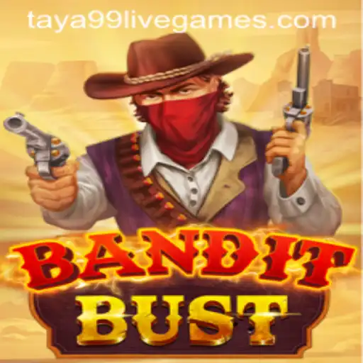 Exploring the Thrilling World of BanditBust and the Role of Taya99