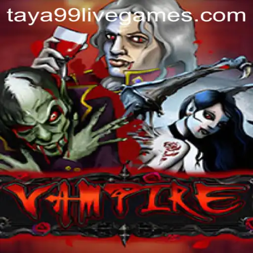 Unveiling 'Vampire' - A Captivating Game Experience with Taya99